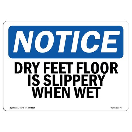 SIGNMISSION OSHA Sign, Dry Feet Floor Is Slippery When Wet, 18in X 12in, 18" W, 12" H, Lndscp, D-1218-L-11576 OS-NS-D-1218-L-11576